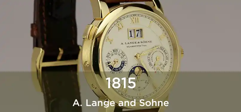 1815 A. Lange and Sohne