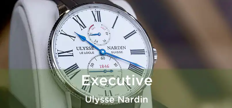  Executive Ulysse Nardin